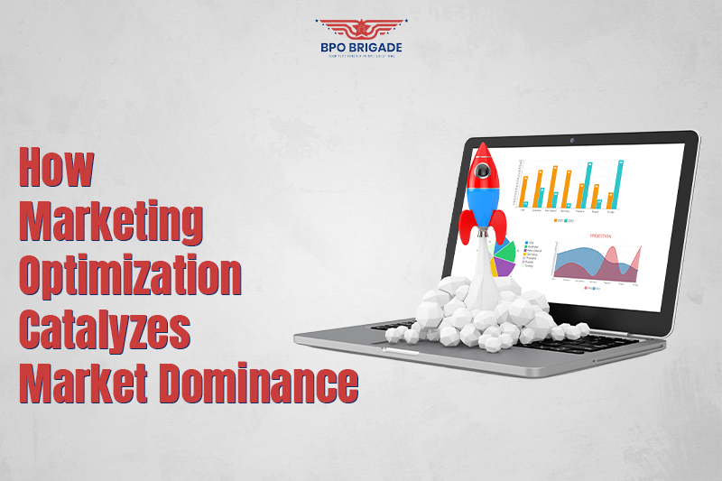 How Marketing Optimization Catalyzes Market Dominance